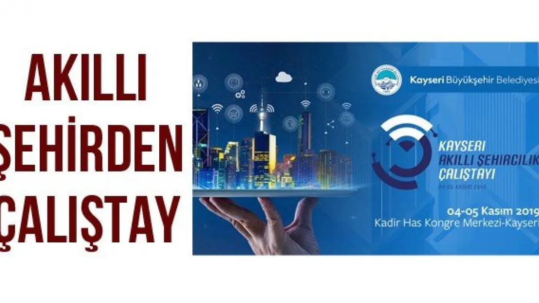 Akıllı şehirden çalıştay