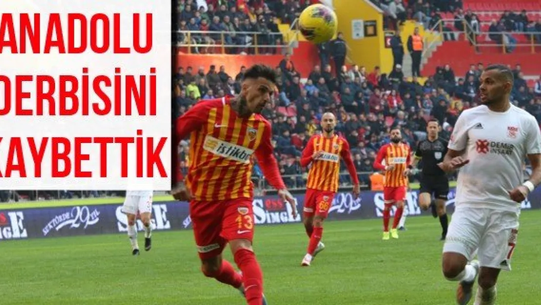 ANADOLU DERBİSİNİ KAYBETTİK