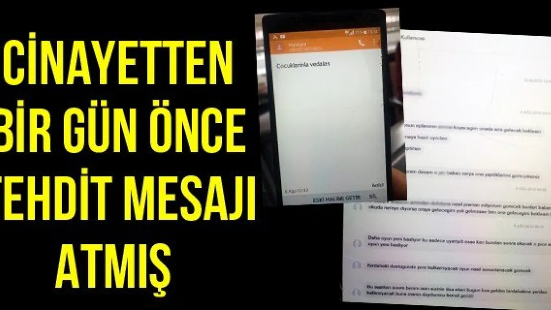 Cinayetten Bir Gün Önce Tehdit Mesajı Atmış