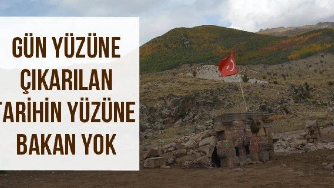 Gün yüzüne çıkarılan tarihin yüzüne bakan yok