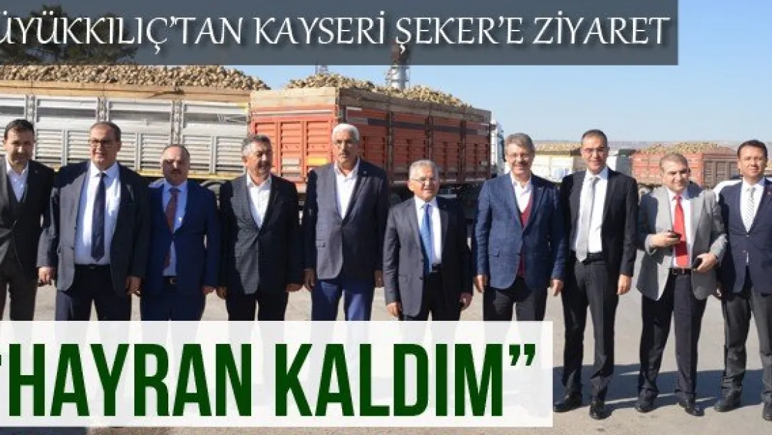 'Hayran kaldım'