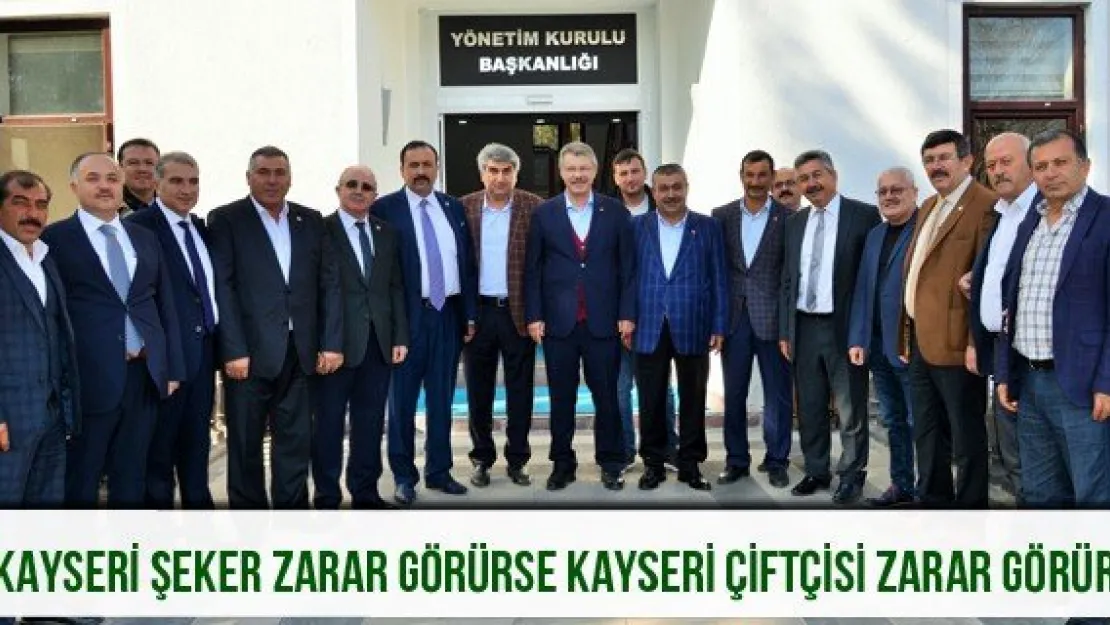 &quotKayseri Şeker zarar görürse Kayseri çiftçisi zarar görür"
