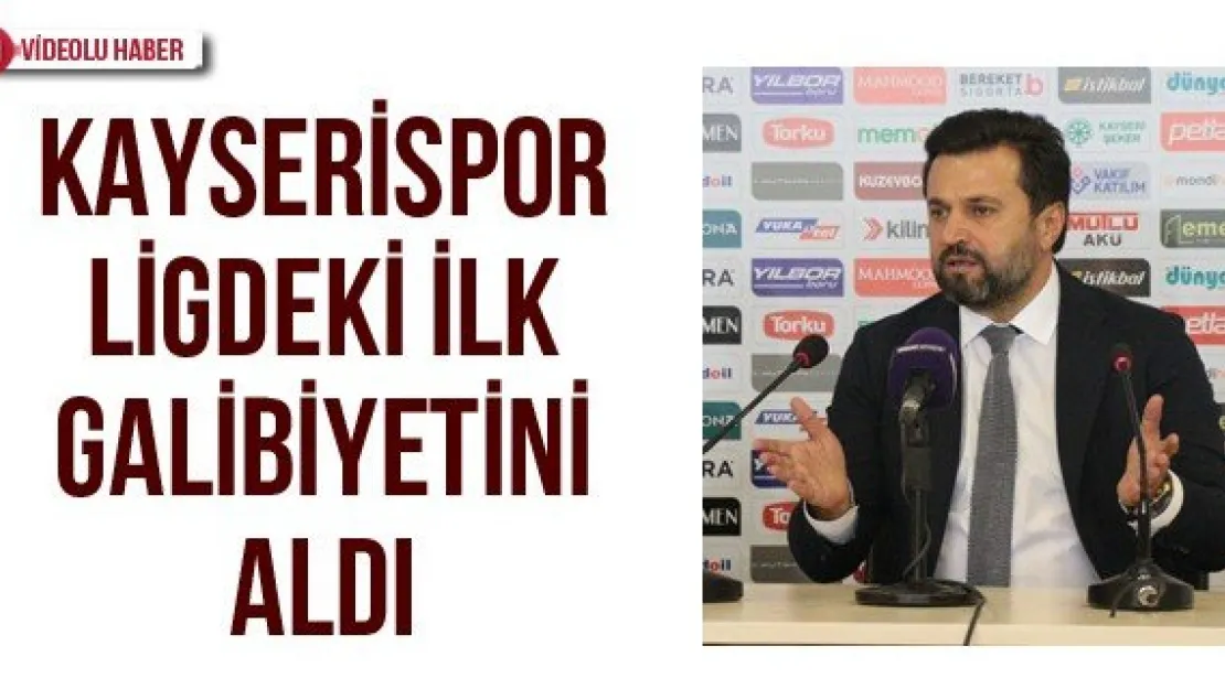 Kayserispor ligdeki ilk galibiyetini aldı