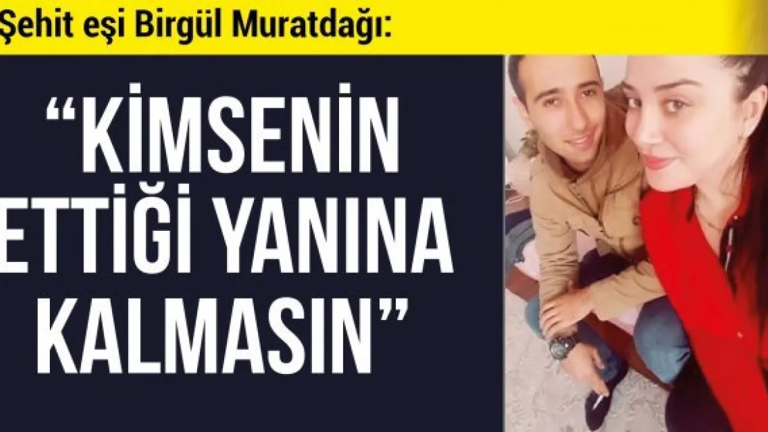 'Kimsenin ettiği yanına kalmasın'