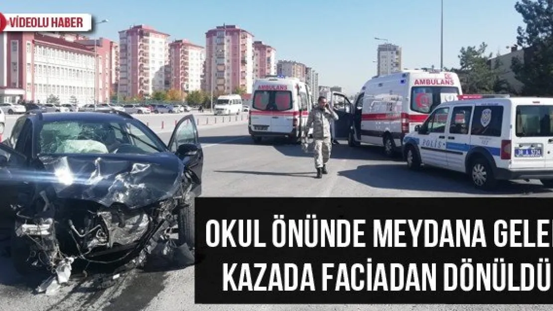 Okul önünde meydana gelen kazada faciadan dönüldü