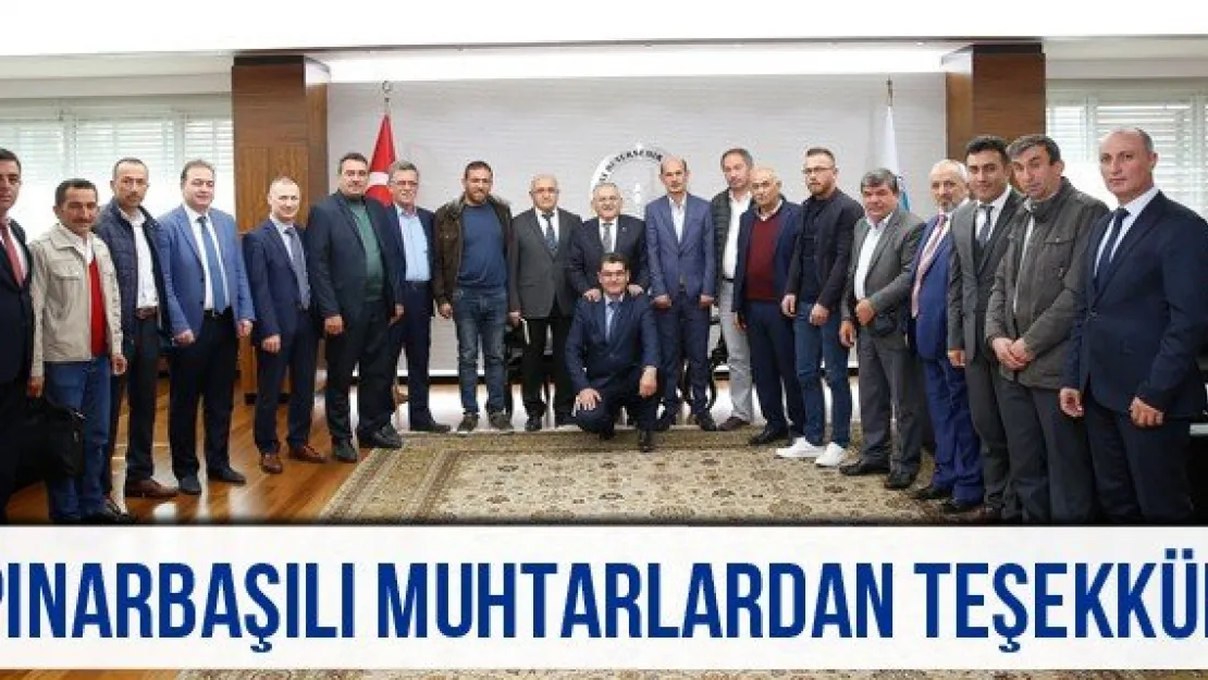 Pınarbaşılı muhtarlardan teşekkür