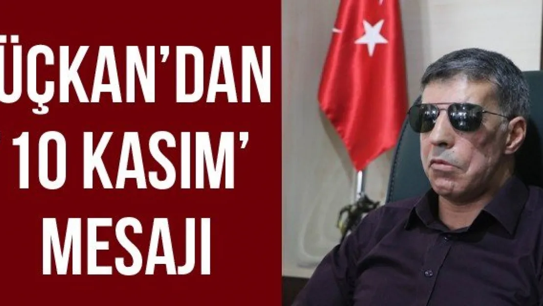 Üçkan'dan ཆ Kasım' mesajı