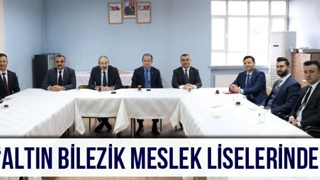 'Altın bilezik meslek liselerinde'