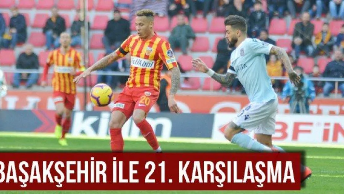 Başakşehir ile 21. Karşılaşma