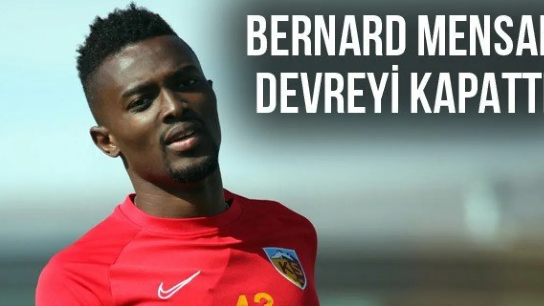 Bernard Mensah devreyi kapattı