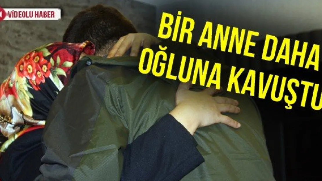 Bir Anne Daha Oğluna Kavuştu