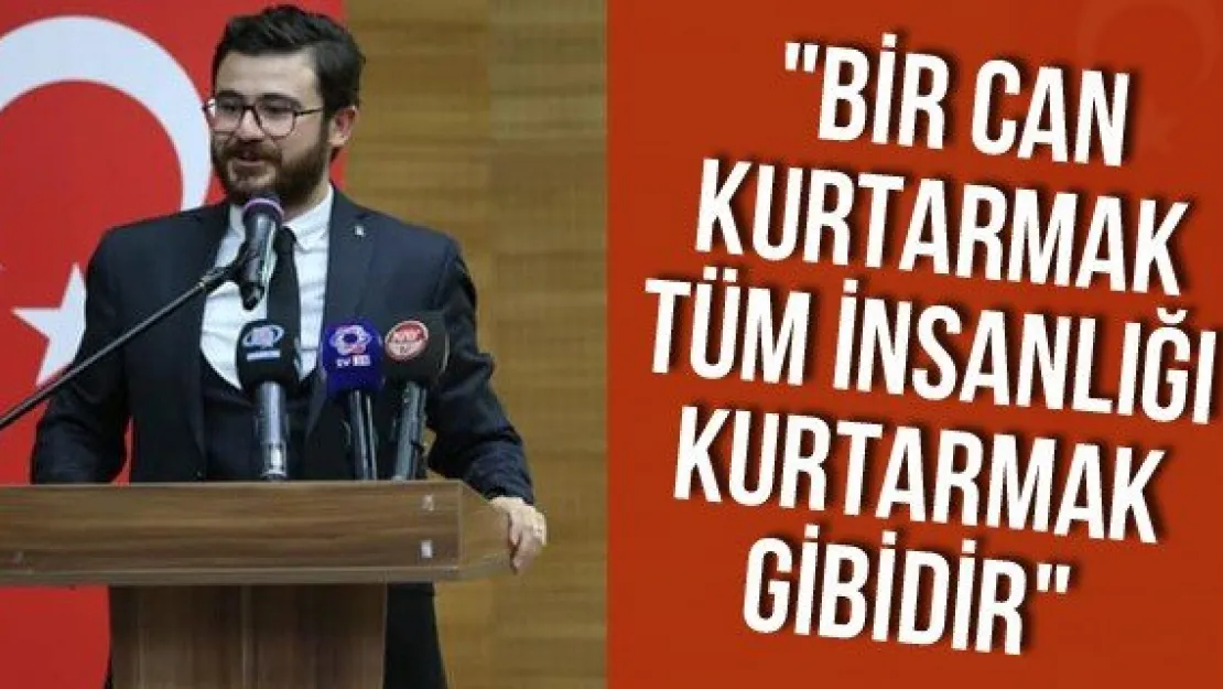 &quotBir Can Kurtarmak Tüm İnsanlığı Kurtarmak Gibidir"
