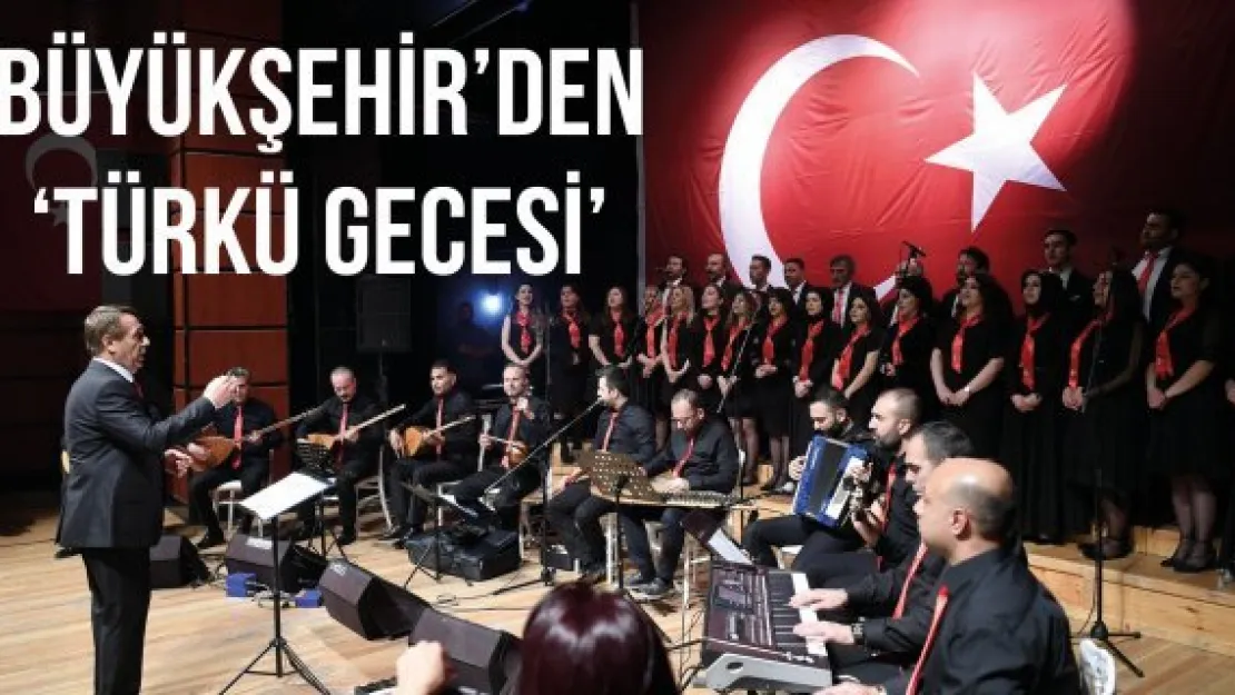 Büyükşehir'den 'Türkü Gecesi'