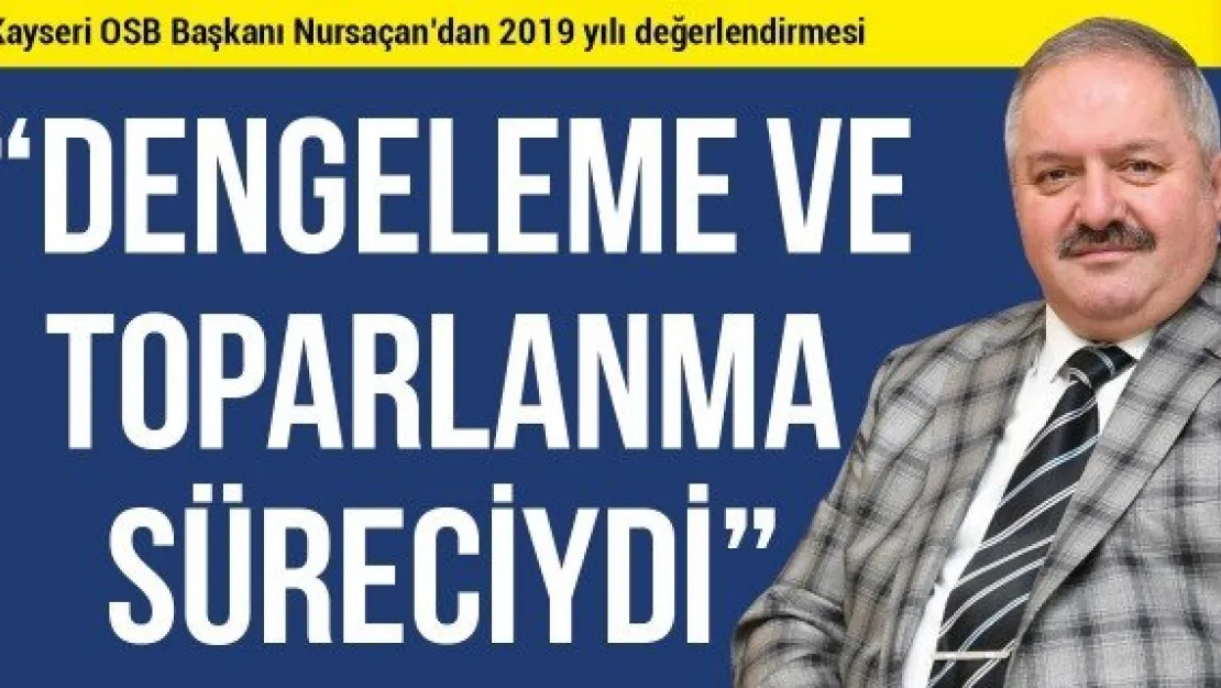 'Dengeleme ve toparlanma süreciydi'