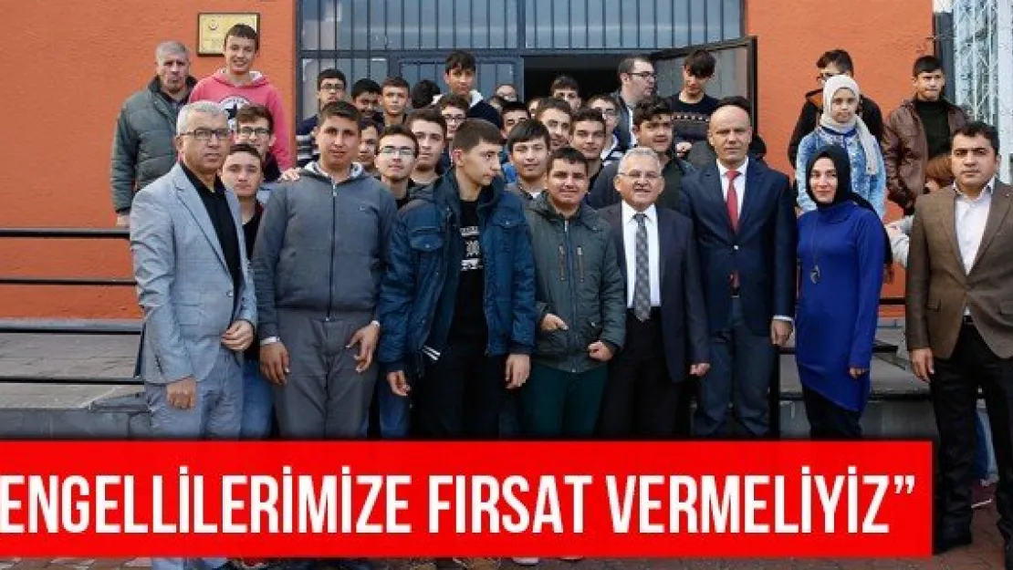 'Engellilerimize Fırsat Vermeliyiz'