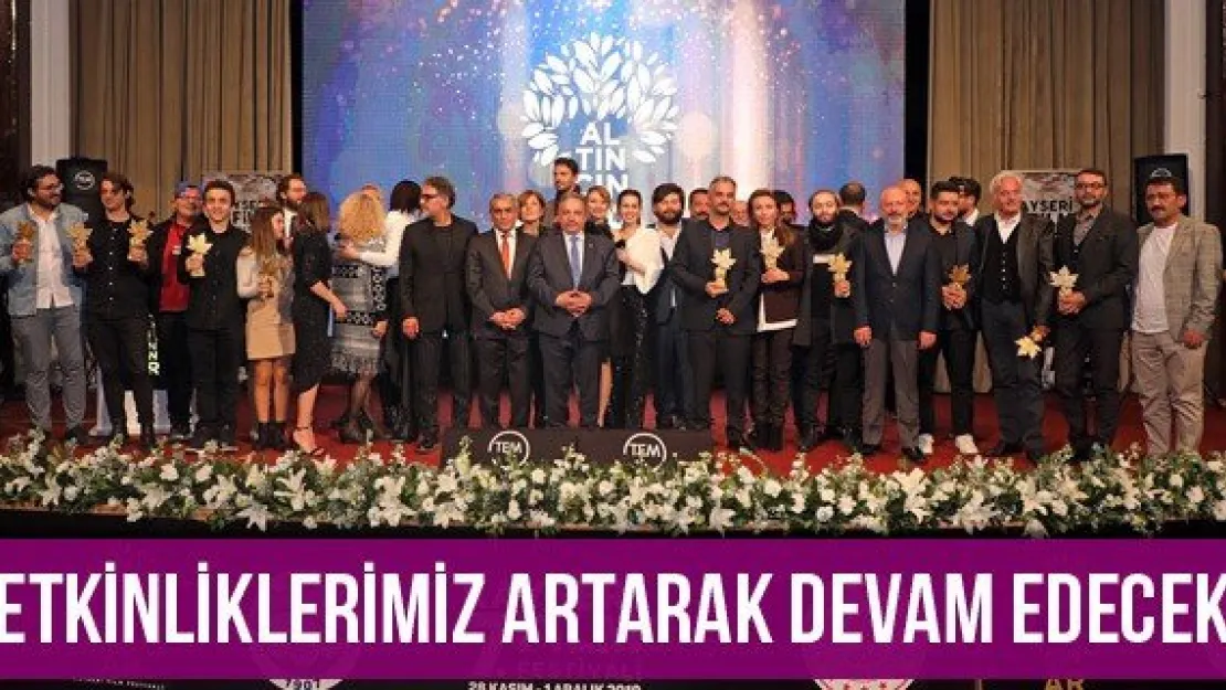 'Etkinliklerimiz Artarak Devam Edecek'