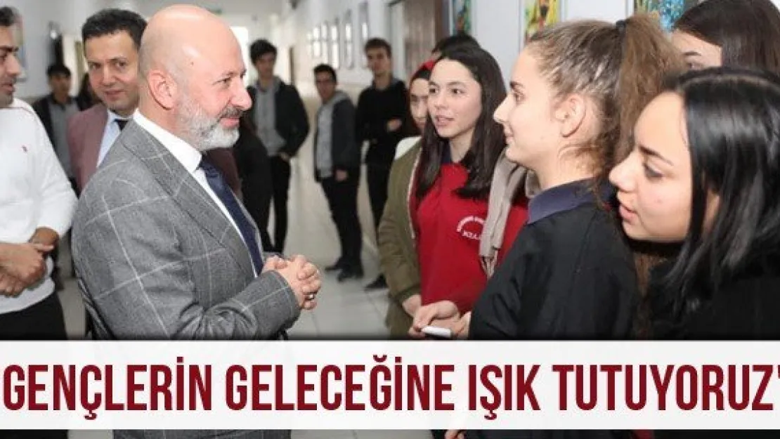 &quotGençlerin geleceğine ışık tutuyoruz"
