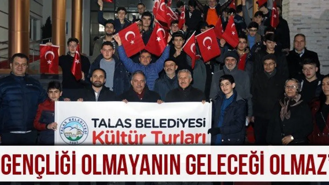 'Gençliği olmayanın geleceği olmaz'