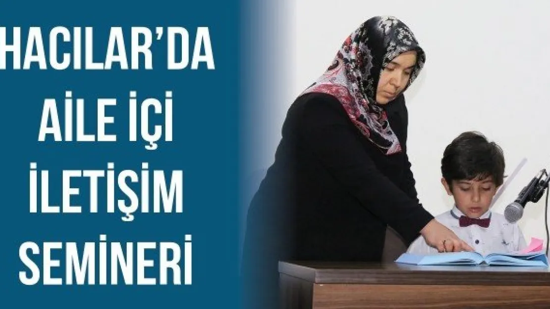 Hacılar'da aile içi iletişim semineri