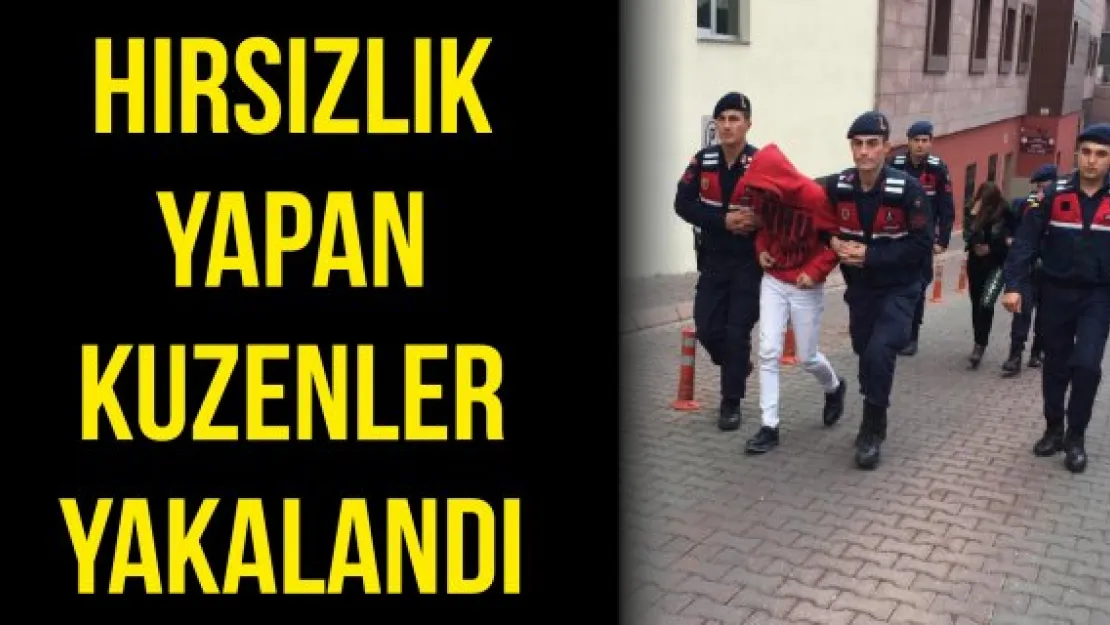 Hırsızlık yapan kuzenler yakalandı