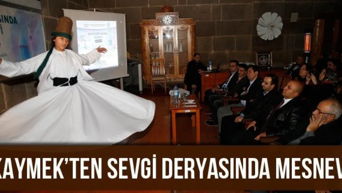 KAYMEK'ten Sevgi Deryasında Mesnevi