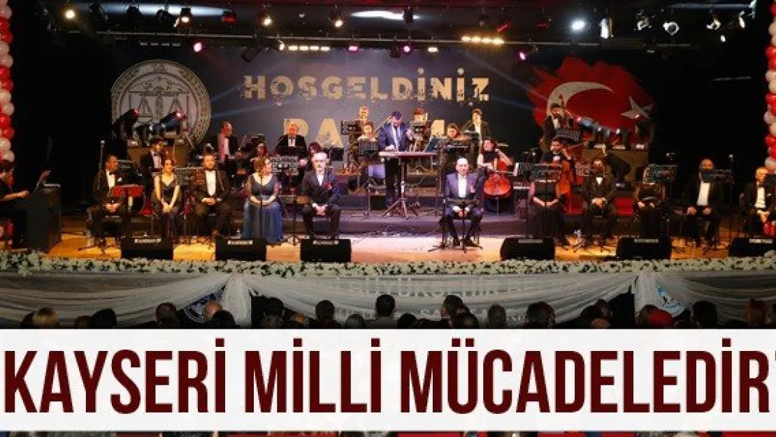 'Kayseri milli mücadeledir'