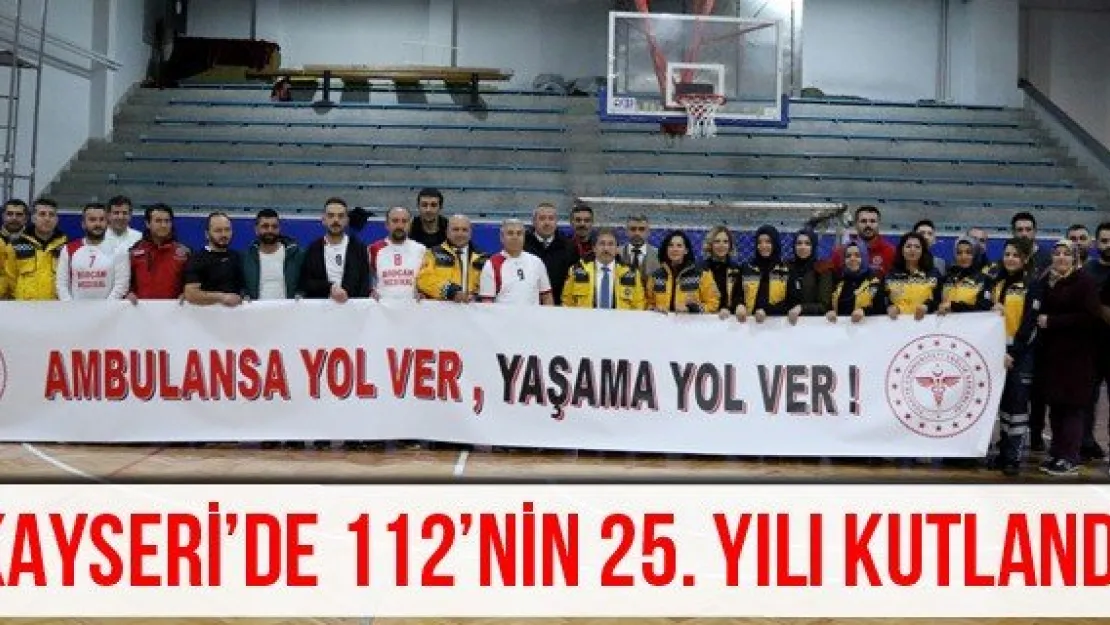 Kayseri'de 112'nin 25. Yılı Kutlandı