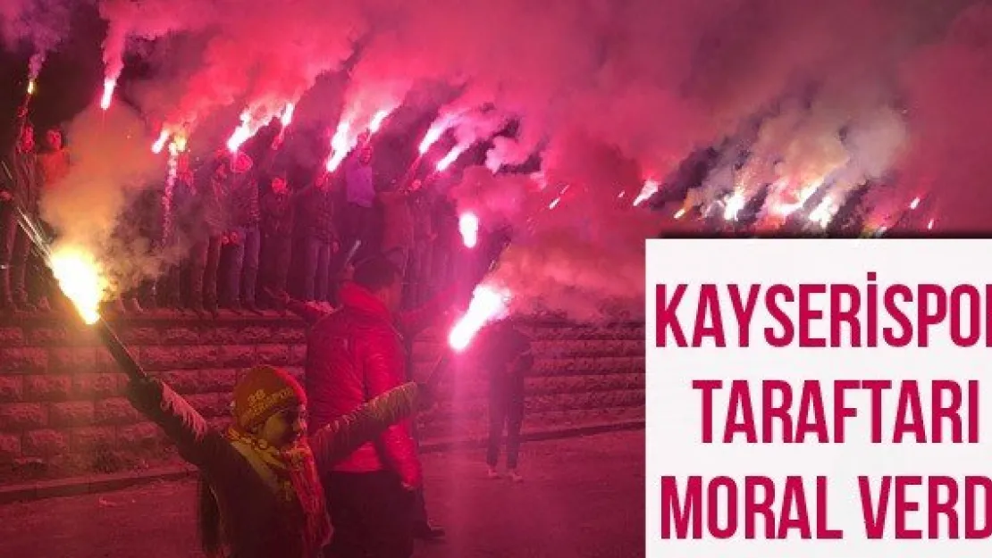 Kayserispor taraftarı moral verdi