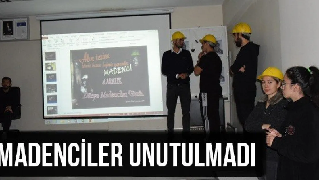 Madenciler Unutulmadı