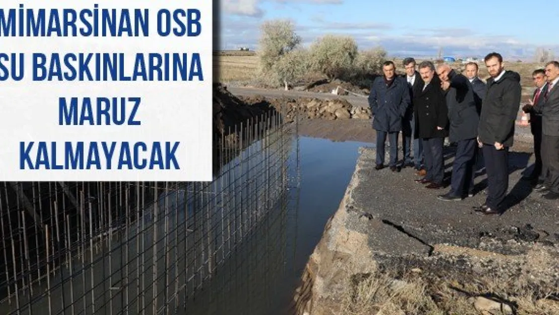 Mimarsinan OSB Su Baskınlarına Maruz Kalmayacak