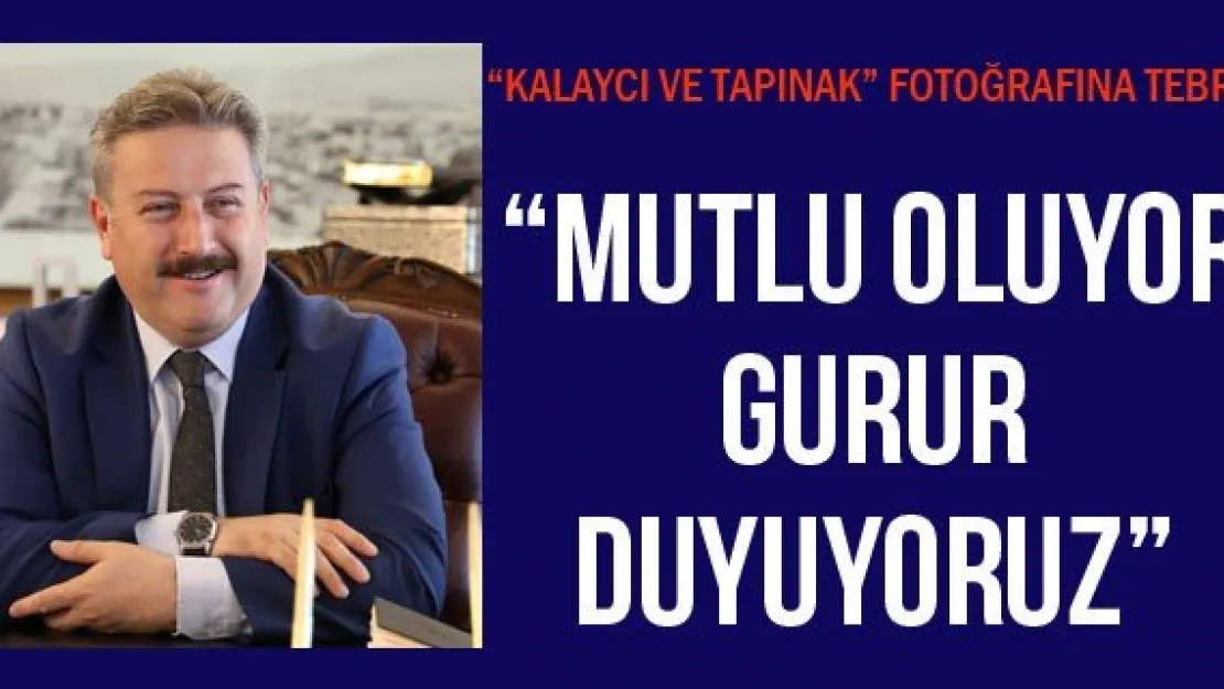 'Mutlu oluyor gurur duyuyoruz'