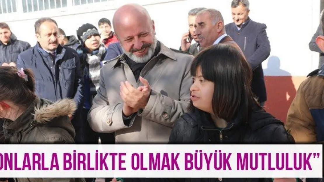 'Onlarla birlikte olmak büyük mutluluk'