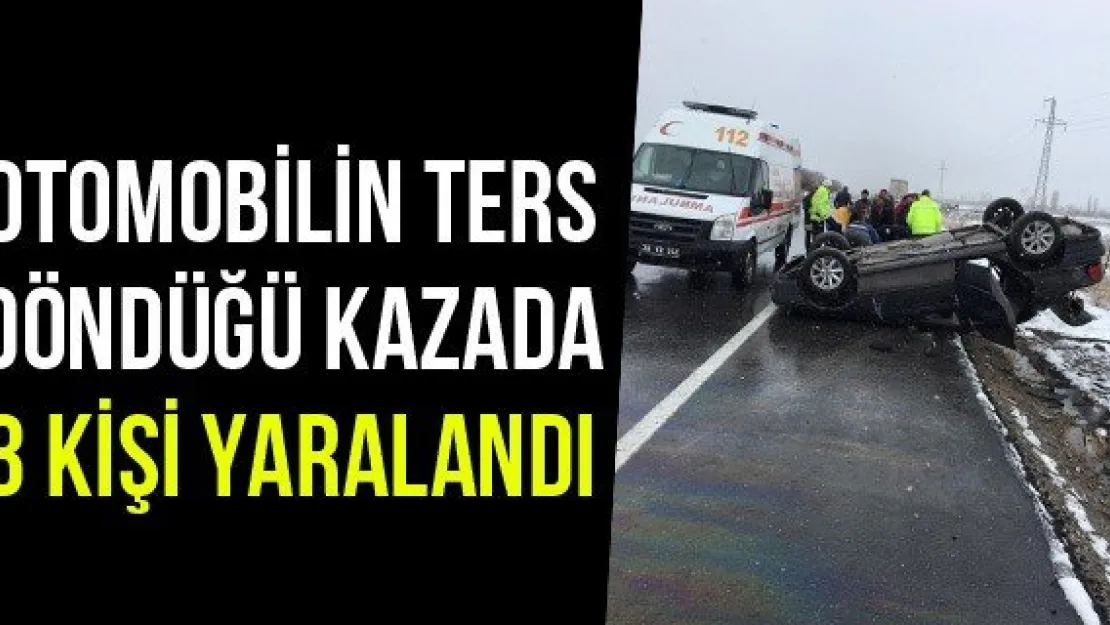 Otomobilin ters döndüğü kazada 3 kişi yaralandı