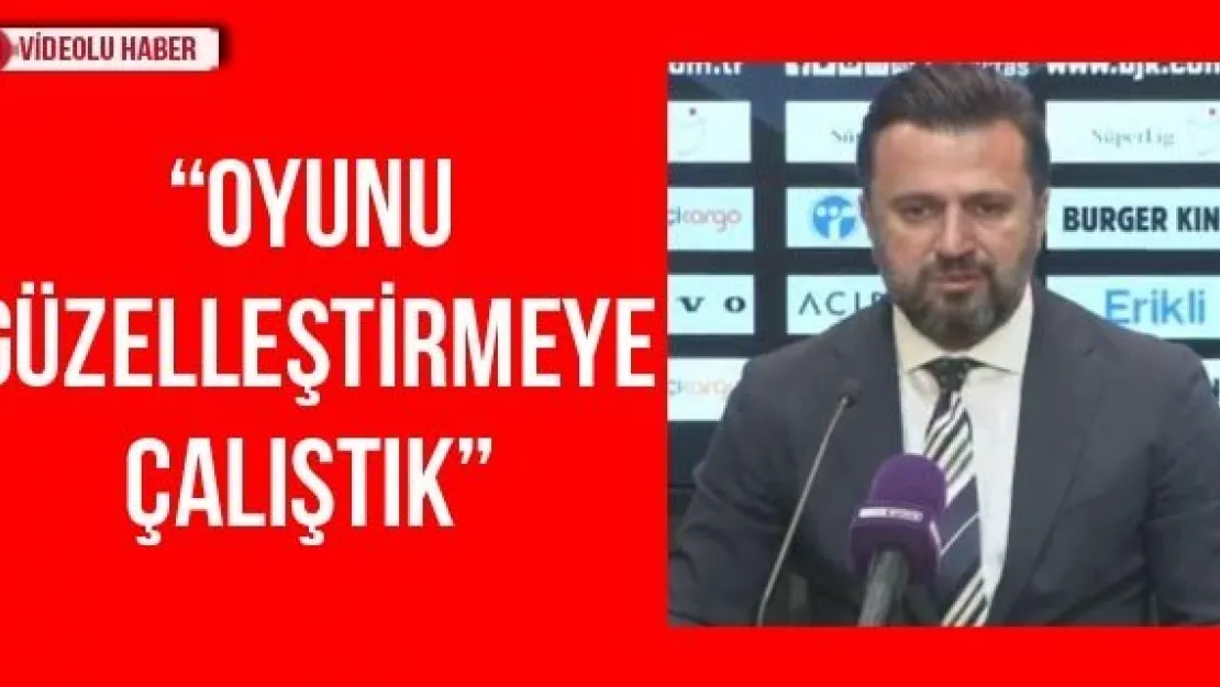 'Oyunu güzelleştirmeye çalıştık'