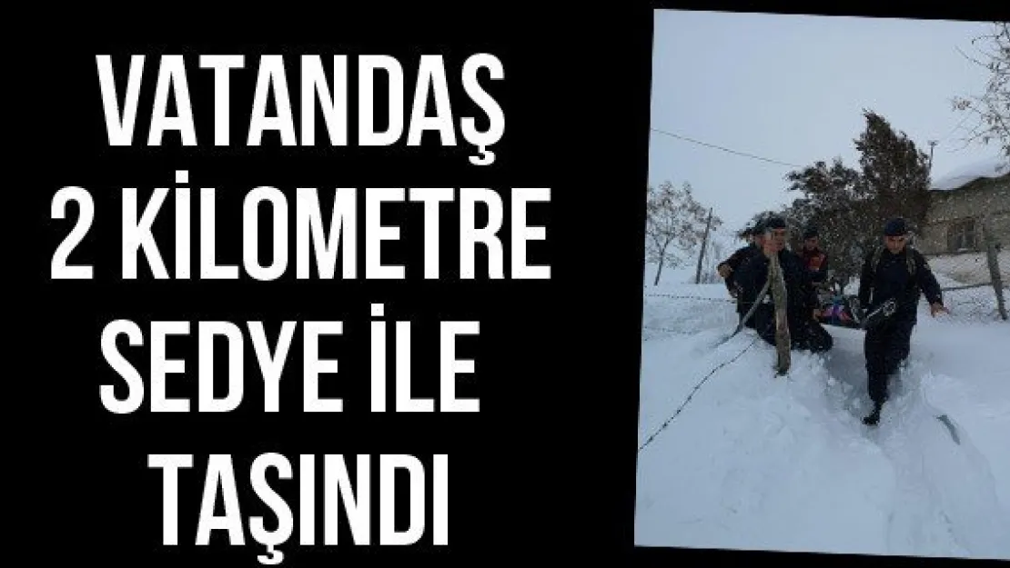 Vatandaş 2 Kilometre Sedye İle Taşındı