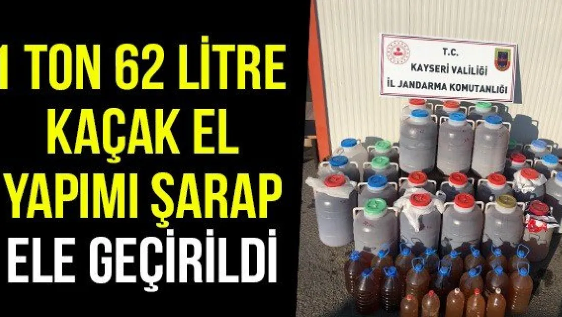 1 ton 62 litre kaçak el yapımı şarap ele geçirildi