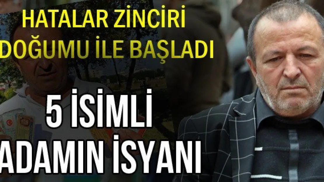 5 isimli adamın isyanı