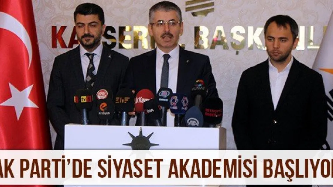 Ak Parti'de Siyaset Akademisi Başlıyor