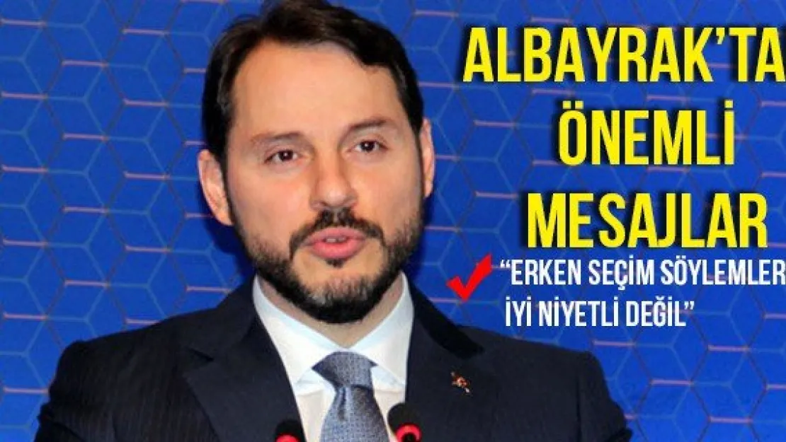 Albayrak'tan önemli mesajlar