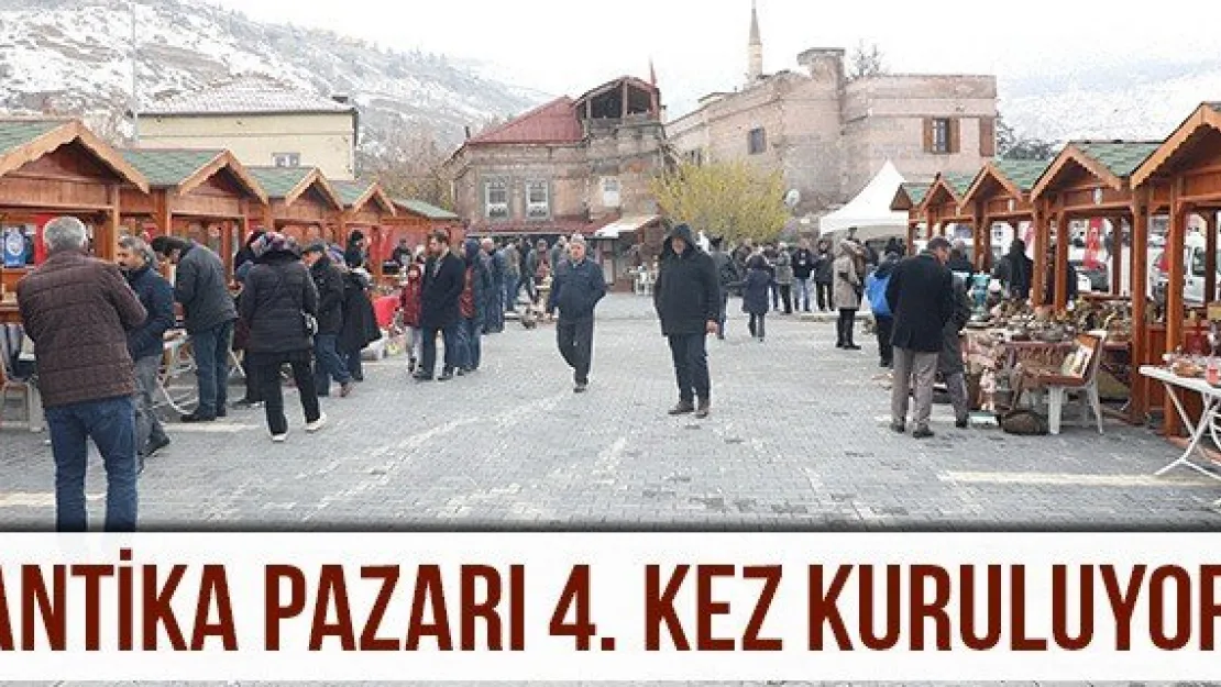 Antika pazarı 4. kez kuruluyor