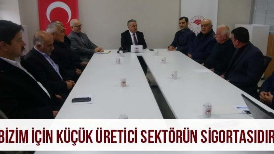 &quotBizim için küçük üretici sektörün sigortasıdır"