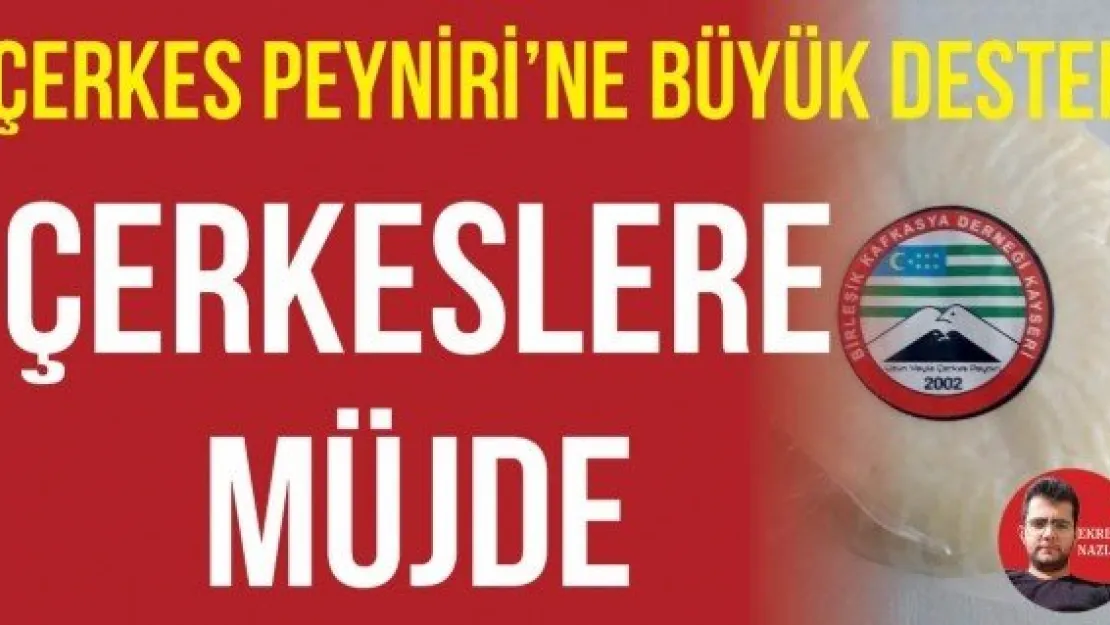 ÇERKESLERE MÜJDE