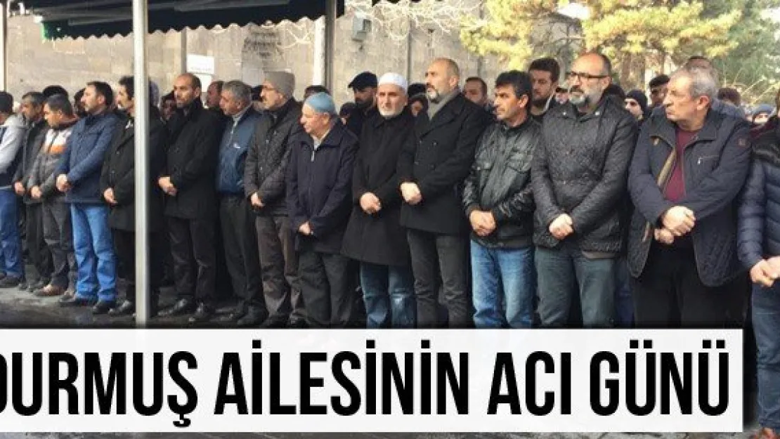 Durmuş Ailesinin Acı Günü