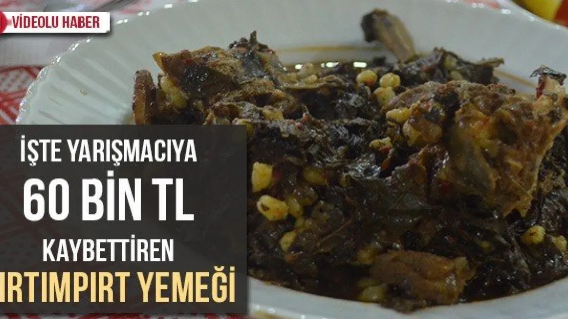 İşte yarışmacıya 60 bin TL kaybettiren Pırtımpırt yemeği