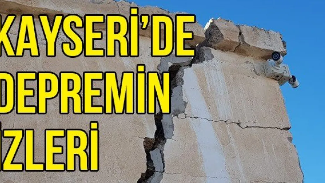 Kayseri'de Depremin İzleri