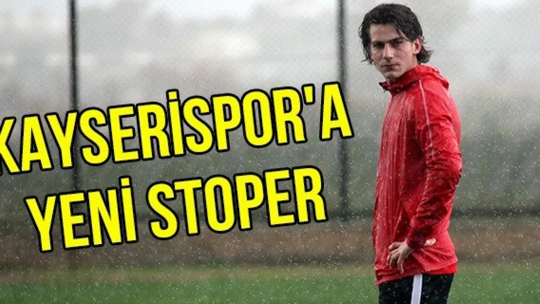 Kayserispor'a yeni stoper