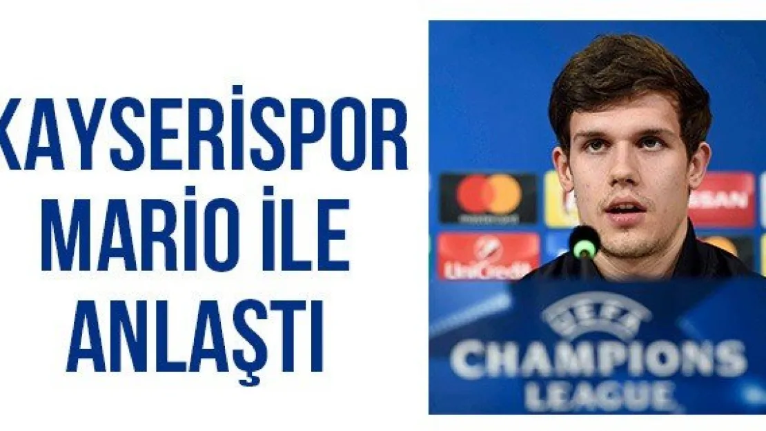 Kayserispor Mario ile anlaştı