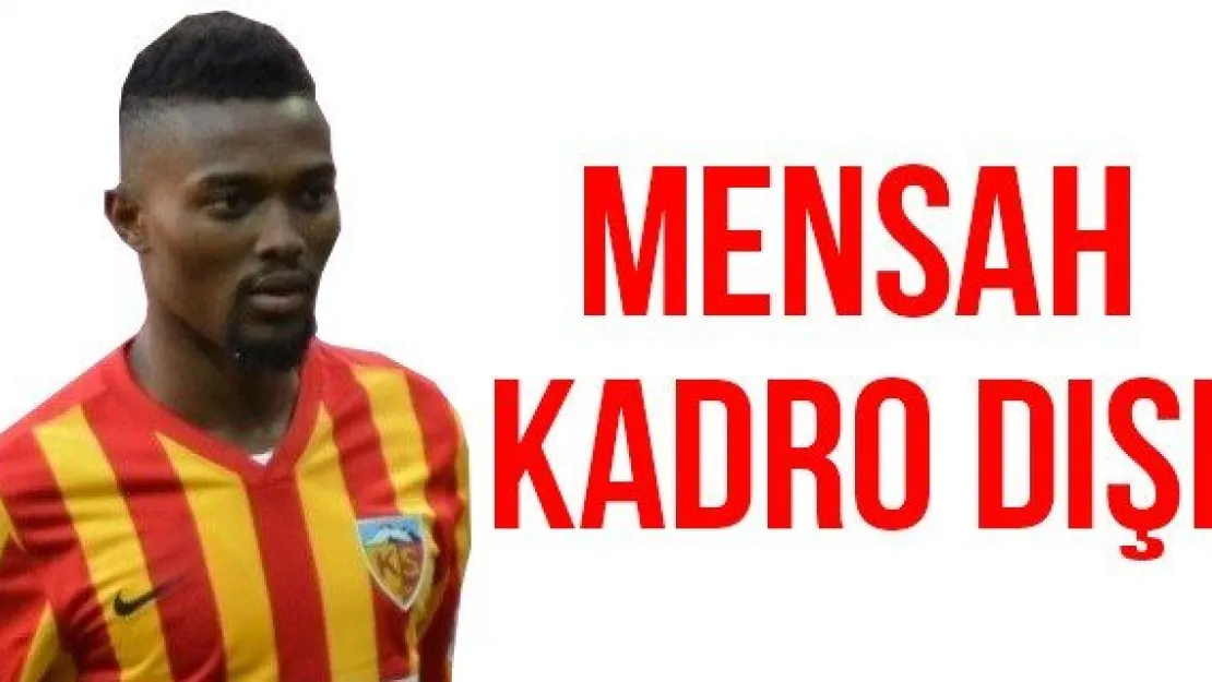 Mensah kadro dışı