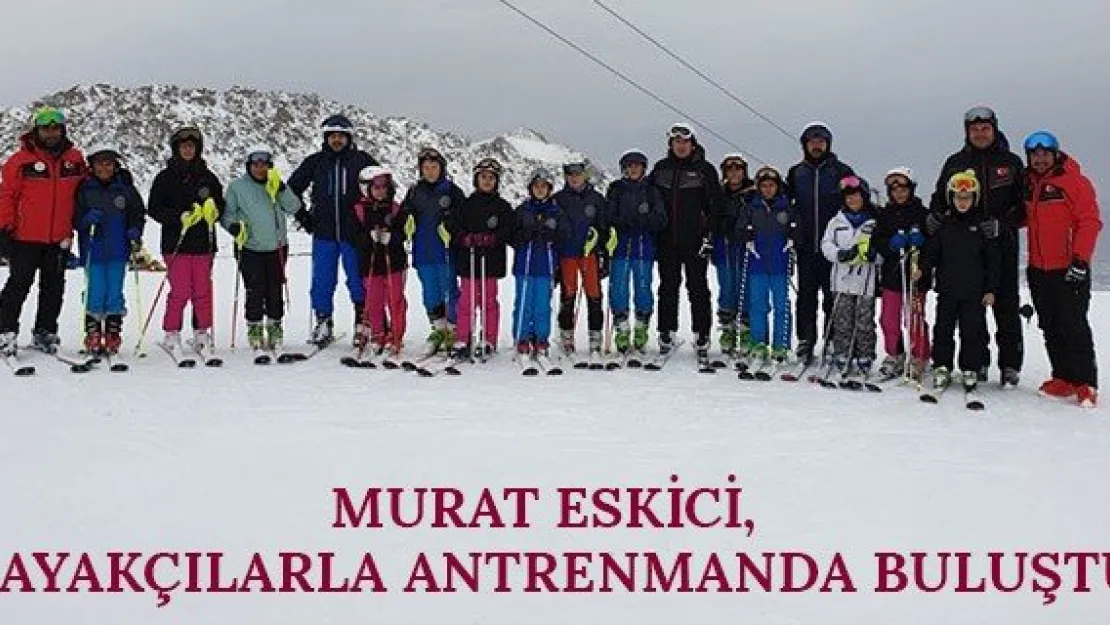 Murat Eskici, kayakçılarla antrenmanda buluştu