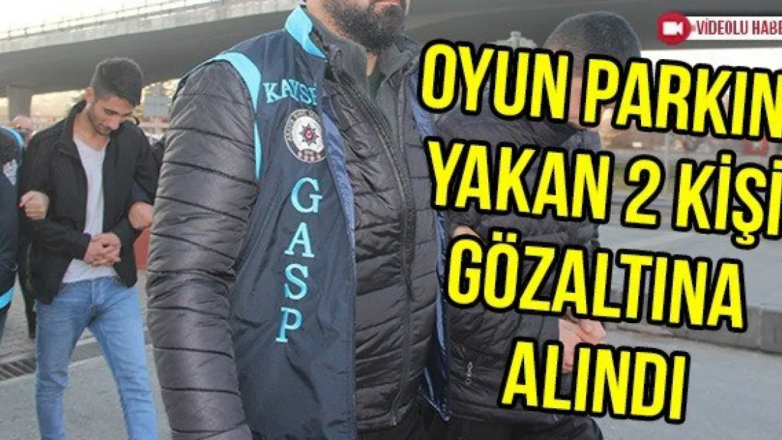 Oyun parkını yakan 2 kişi gözaltına alındı